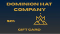 Dominion Hat Company Gift Card